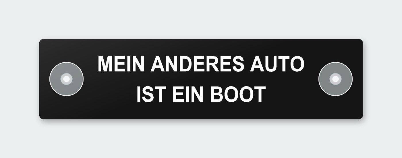 Saugnapfschild „Mein anderes Auto ist ein Boot“