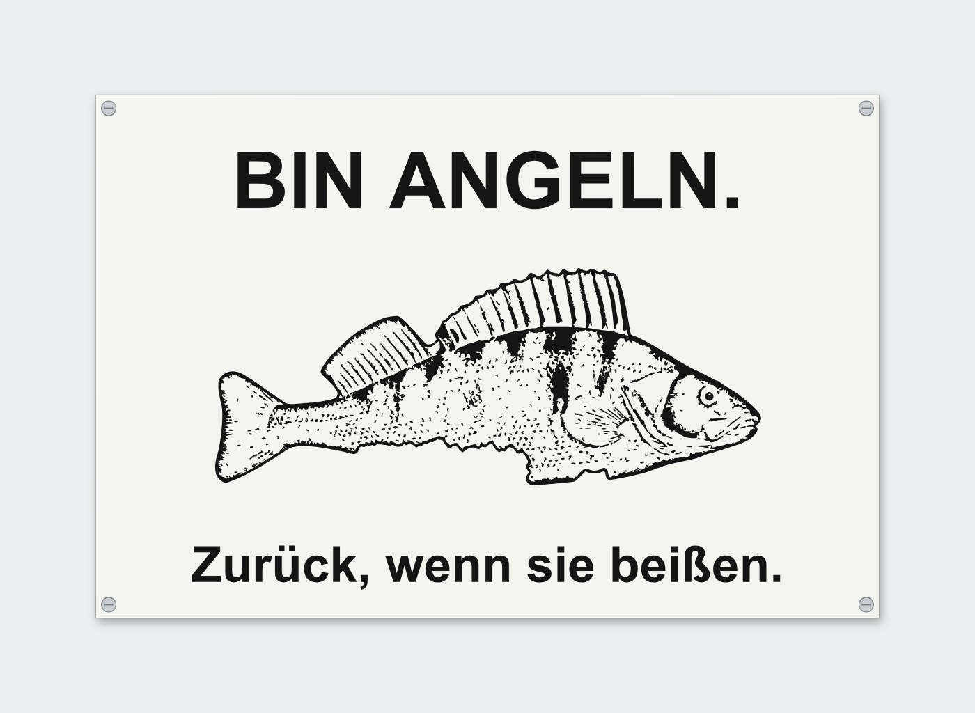 Schild „Bin angeln. Zurück, wenn sie beißen.“