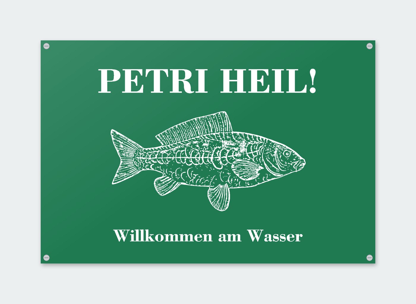 Schild „Petri Heil! – Willkommen am Wasser“