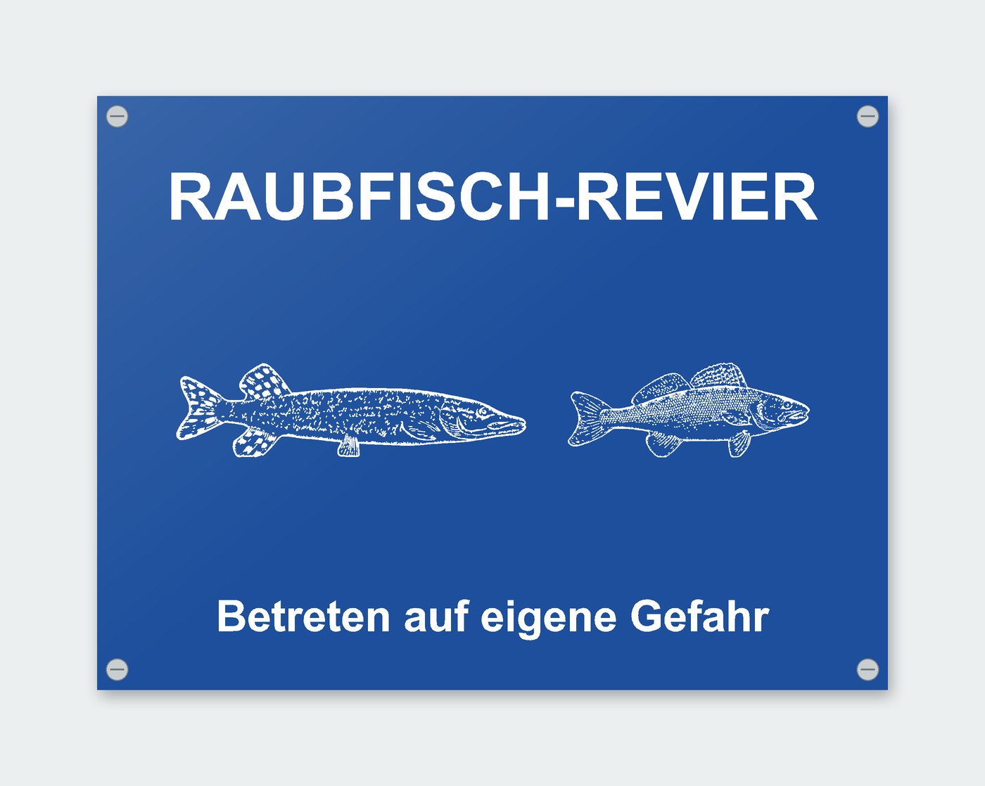 Schild „Raubfisch-Revier – Betreten auf eigene Gefahr“