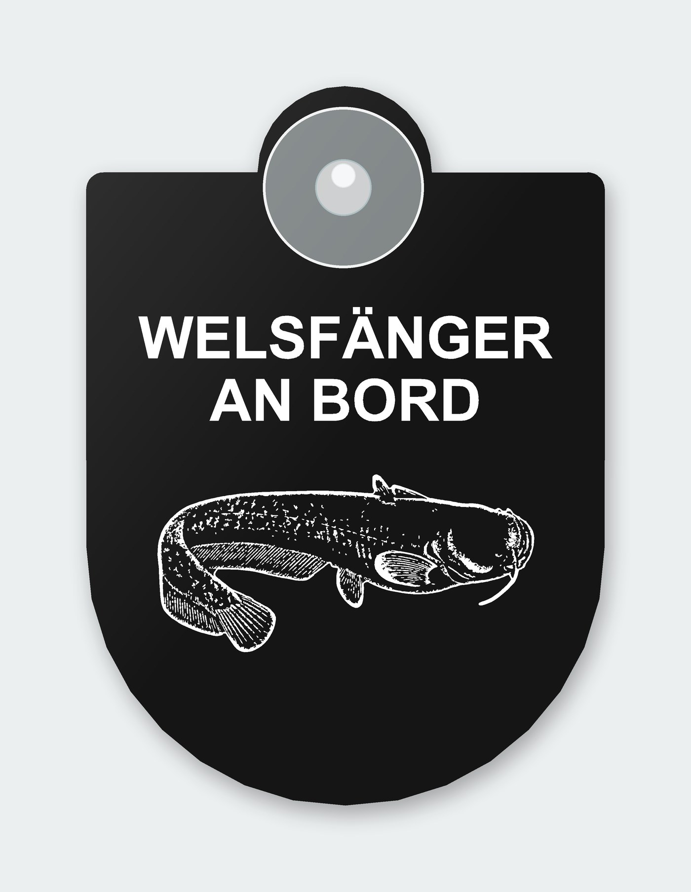 Saugnapfschild „Welsfänger an Bord“