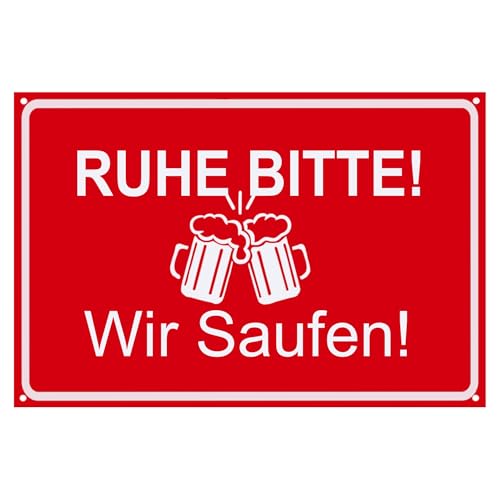 Rotes Schild "Ruhe, bitte! Wir Saufen!", Bier Motiv, Lustige Deko