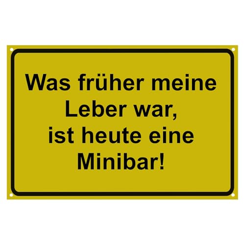 Lustiges Schild "Was früher meine Leber war, ist heute eine Minibar!", Biermotiv, Deko für Feiern