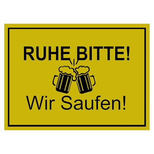 Gelbes Schild "Ruhe, bitte! Wir Saufen!", Bier Motiv, Lustige Deko, Geschenk für Feiern